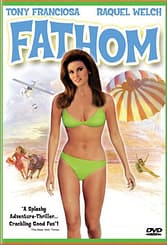 Fathom (1967), starring Raquel Welch, Anthony Franciosa