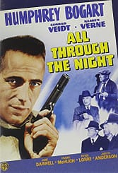 All Through the Night (1942) starring Humphrey Bogart, Conrad Veidt, Peter Lorre