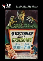 Dick Tracy Meets Gruesome (1947) starring Boris Karloff, Ralph Byrd, Anne Gwynn