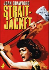 Strait-Jacket (1964) starring Joan Crawford, directed by William Castle