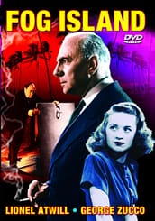 Fog Island (1945) starring George Zucco, Lionel Atwill, Veda Ann Borg