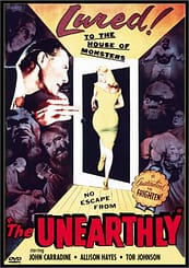 The Unearthly (1957), starring John Carradine, Allison Hayes, Tor Johnson