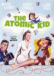 The Atomic Kid (1954) starring Mickey Rooney, Robert Strauss, Elaine Devry