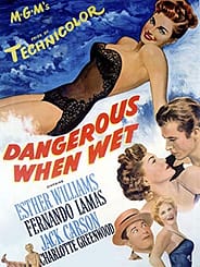 Dangerous When Wet, starring Esther Williams, Jack Carson, Fernando Lamas