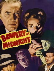 Bowery at Midnight (1942) starring Bela Lugosi, John Archer, Wanda McKay