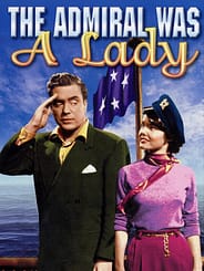 The Admiral Was a Lady (1950) starring Wanda Hendrix, Edmond O'Brien, Rudy Vallee