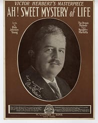 Song lyrics to Ah, Sweet Mystery of Life, lyrics by Rida Johnson Young and music by Victor Herbert, written for Naughty Marietta.