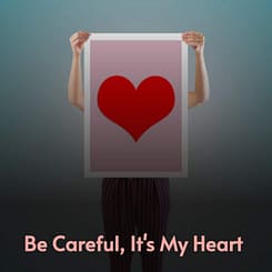 Song lyrics to Be Careful, It's My Heart (1942), Music and Lyrics by Irving Berlin. Sung by Bing Crosby at the Holiday Inn on Valentine's Day