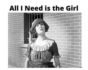 Song lyrics to All I Need is the Girl, by Jule Styne, Stephen Sondheim for the musical Gypsy