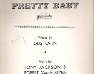 Pretty Baby lyrics - written by Gus Kahn, performed by Danny Thomas in the biopic I'll See You In My Dreams