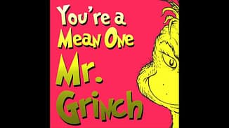 You're a Mean One Mr. Grinch song lyrics - lyrics by Dr. Seuss, music by Albert Hague