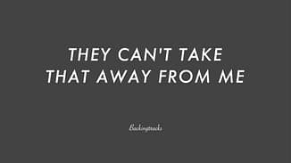 Song lyrics to They Can't Take That Away From Me, music by George Gershwin, lyrics by Ira Gershwin, performed by Fred Astaire in Shall We Dance