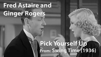 Song lyrics to Pick Yourself Up, Jerome Kern, Dorothy Fields - a cheerful song about getting back up & not giving up, performed in Swing Time by Fred Astaire & Ginger Rogers