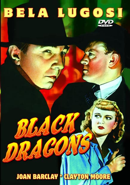 Black Dragons (1942) starring Bela Lugosi, Clayton Moore, Joan Barclay