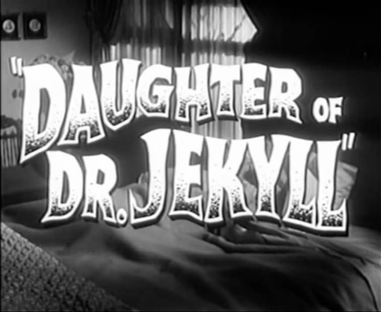 Daughter of Dr. Jeyll (1957) starring Gloria Talbott, John Agar, Arthur Shields