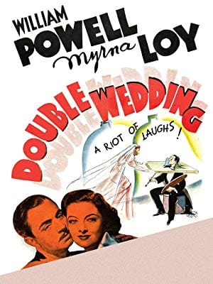 Double Wedding (1937) starring William Powell , Myrna Loy , Florence Rice