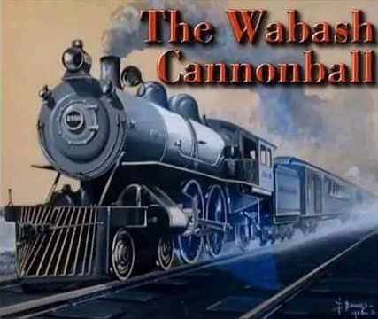 The Wabash Cannonball