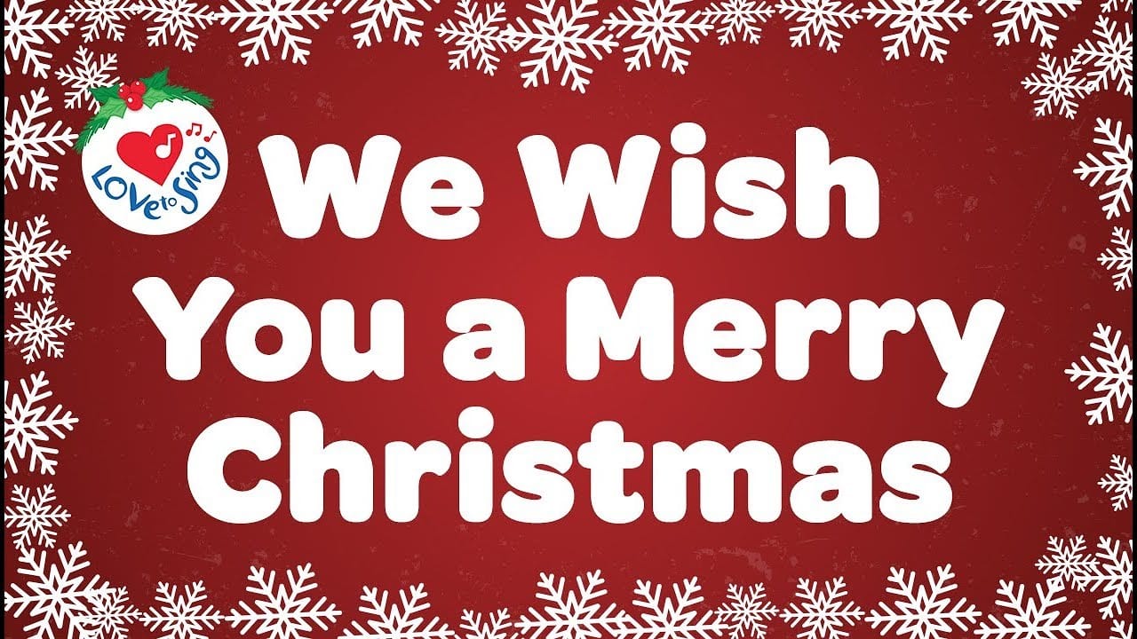 Song lyrics to We Wish You a Merry Christmas