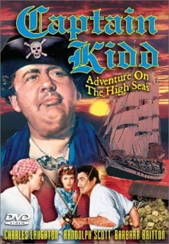 Captain Kidd (1945) starring Charles Laughton, John Carradine, Randolph Scott, Gilbert Roland, Barbara Britton, Henry Daniell