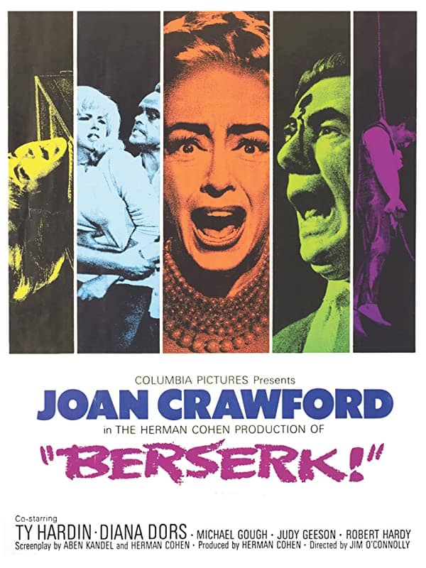 Berserk (1967) starring Joan Crawford, Ty Hardin, Diana Dors, Judy Geeson