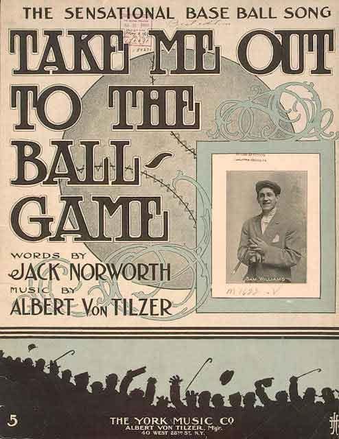 Song lyrics to Take Me Out to the Ball Game (original 1908 version) lyrics by Jack Norworth, music by Albert Von Tiller